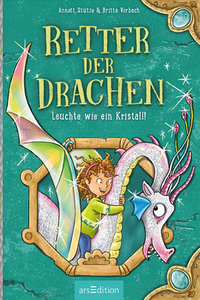 Cover des Titels Retter der Drachen – Leuchte wie ein Kristall!