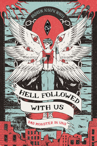Cover des Titels Hell Followed with us – Das Monster in uns von Andrew Joseph White