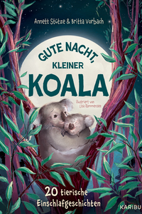 Cover des Titels Gute Nacht, kleiner Koala – 20 tierische Einschlafgeschichten