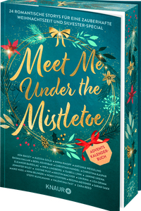 Cover von Meet Me Under the Mistletoe 24 romantische Storys für eine zauberhafte Weihnachtszeit